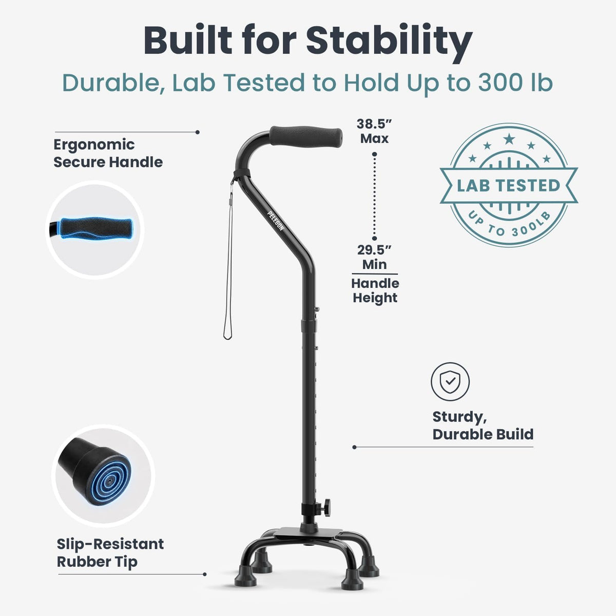 PELEGON Quad Cane (300 lb) - Adjustable Walking Cane with A Large 4 Pronged Base for Extra Balance & Stability, Walking Canes for Seniors, Walking Cane for Men & Women, Walking Sticks