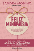 Happy Menopause: A Method to Balance Hormones, Lose Weight and Ease Symptoms