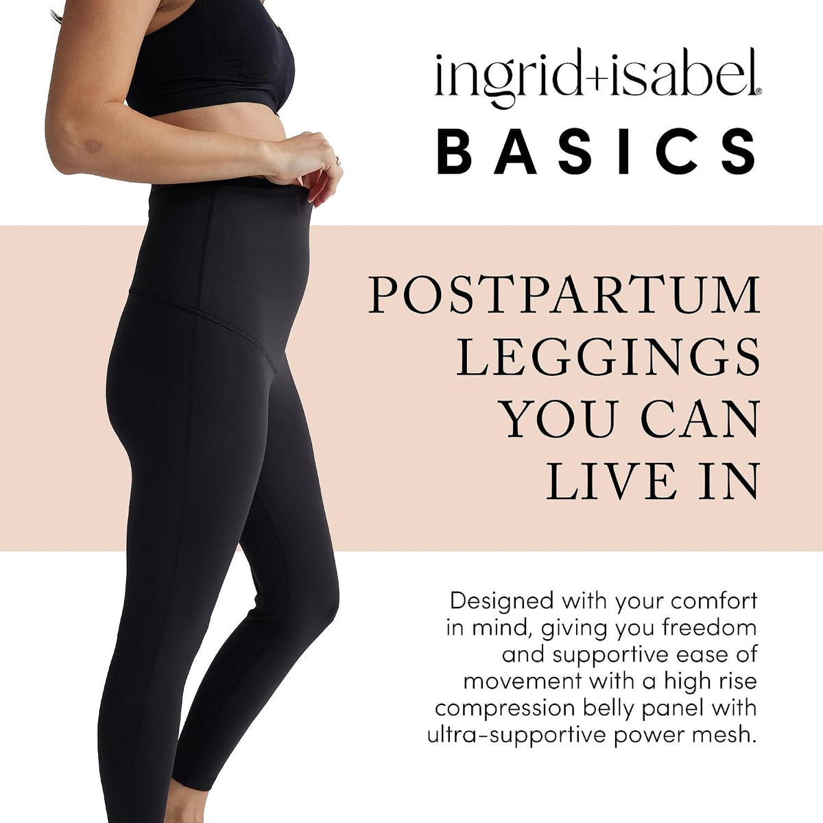 Ingrid & Isabel | Basics Postpartum Compression Leggings | Postpartum Leggings for Tummy Control & Support