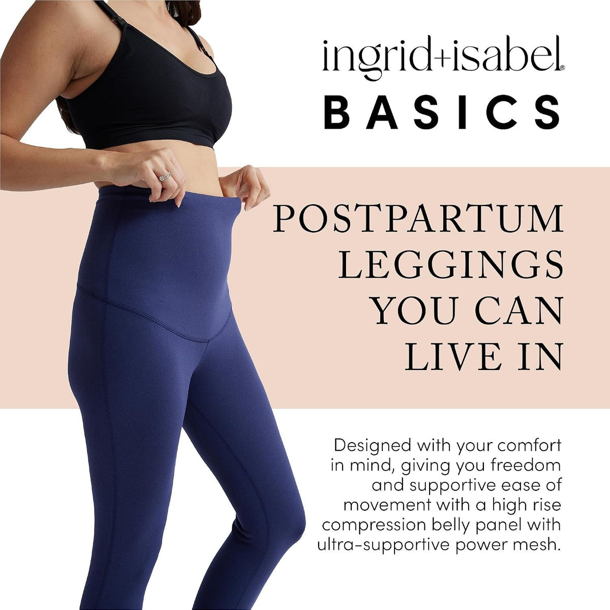 Ingrid & Isabel | Basics Postpartum Compression Leggings | Postpartum Leggings for Tummy Control & Support