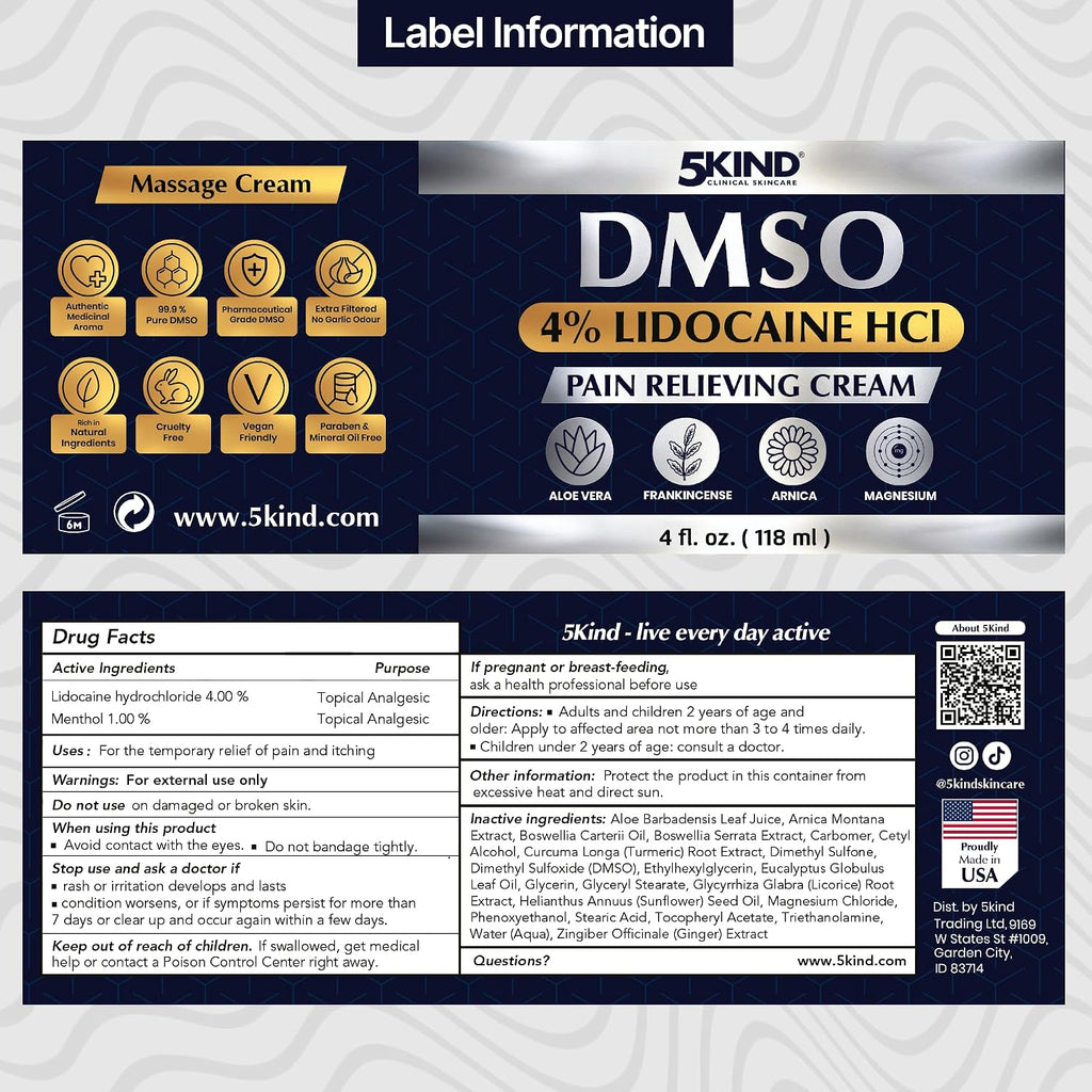 5Kind DMSO Cream with Lidocaine for Pain Relief 4 fl oz - 99.9% Pure DMSO Pharmaceutical Grade Cream - Lidocaine Cream with Aloe Vera, Magnesium, Arnica & Menthol - Registered NDC - Made in USA