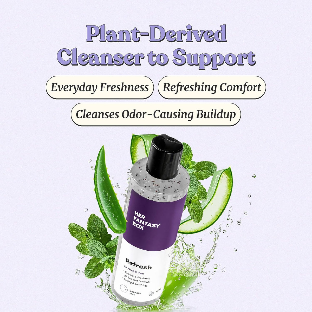 Her Fantasy Box | Refresh pH Balancing Shower Gel - Natural Feminine Hygiene Solution for Gentle Cleansing, Odor Control, and Skin Nourishment - pH-Balanced Formula for All Skin Types (8 oz)